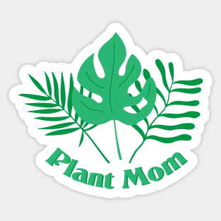 Plant Mom nature natural leaves green shirt Sticker